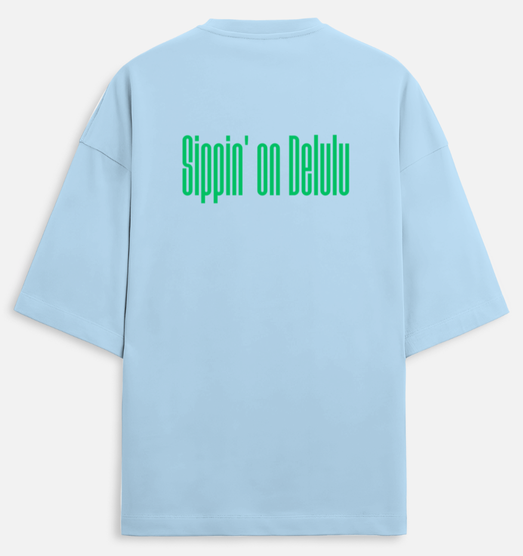 Sippin' On Delulu | Terry Oversized Tee |YR-TRY-D29