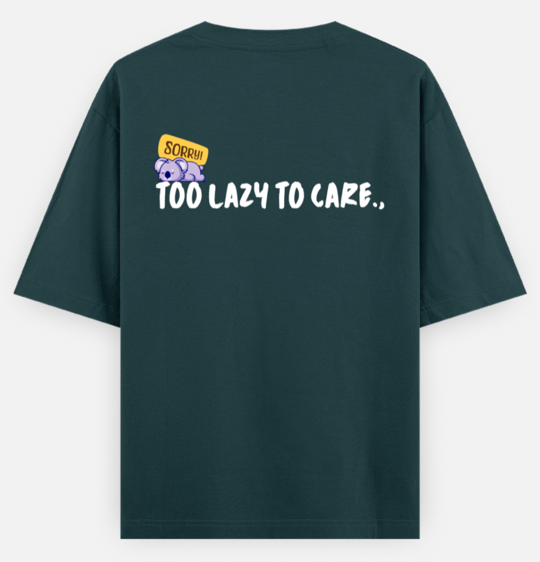 Lazy to Care | Standard Oversized Tee | YR-SND-D42