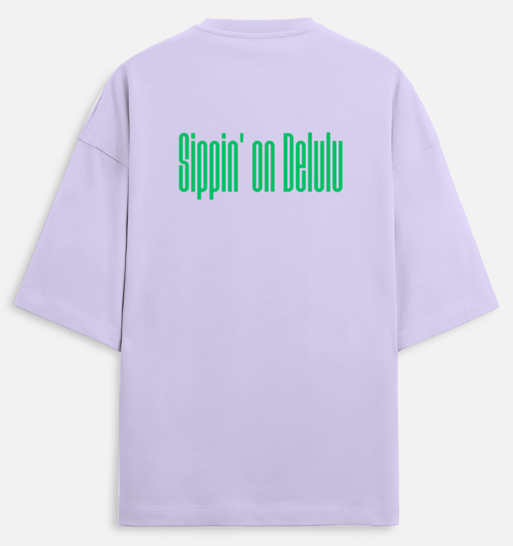 Sippin' On Delulu | Terry Oversized Tee |YR-TRY-D29